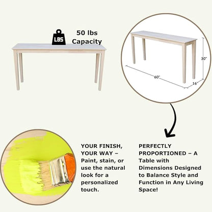 IC International Concepts Extended Length Shaker Console Table, 60" W x 16" D x 30" H Real/Solid Parawood, Kitchen/Dining, 50 Lbs. Wt. Capacity, DIY, Paint/Stain In Any Color, Unfinished