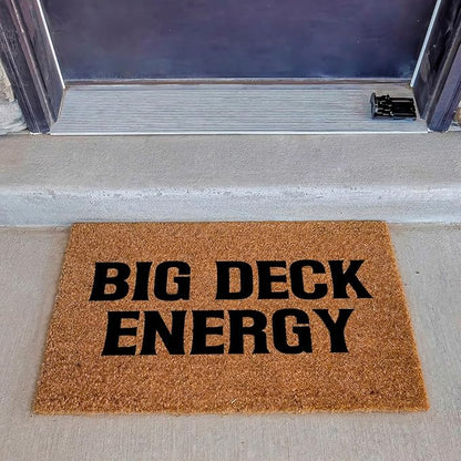 Funny Coir Doormat Big Deck Energy Front Door Mat Entryway Outdoor Mats with Heavy Duty Front Porch Decor Patio Rugs Welcome Mats Entry Natural Coconut Brown Novelty Gift Mat 23.7 x 15.7 inch